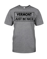 Vermont Just Be Nice Classic T-Shirt front