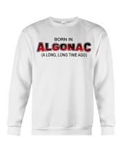 Born In Algonac A Long Long Time Ago Crewneck Sweatshirt tile