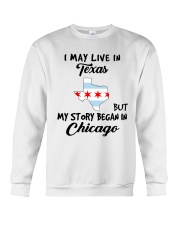 Began In Chicago - Live In Texas Crewneck Sweatshirt tile