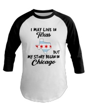Began In Chicago - Live In Texas Baseball Tee tile