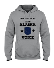 Don't make me use my Alaska voice Hooded Sweatshirt tile