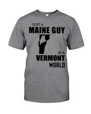 MAINE GUY IN VERMONT Classic T-Shirt front