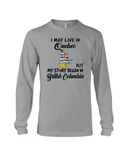 Began In British Columbia - Live In Quebec Long Sleeve Tee tile