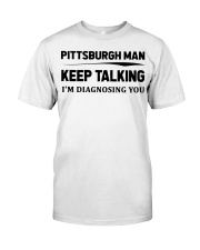 Pittsburgh Man - I'm Diagnosing Classic T-Shirt tile