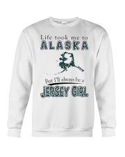 Jersey Girl Life Took Me To Alaska Crewneck Sweatshirt tile