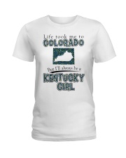 Kentucky Girl Life Took Me To Colorado Ladies T-Shirt front