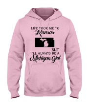 LIFE TOOK TO KANSAS BE A MICHIGAN GIRL Hooded Sweatshirt front