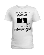 LIFE TOOK TO KANSAS BE A MICHIGAN GIRL Ladies T-Shirt tile