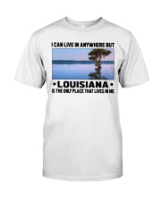 Louisiana Only Place Lives In Me Classic T-Shirt tile