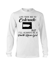 LIFE TOOK ME TO COLORADO BE A PUERTO RICAN GIRL Long Sleeve Tee tile