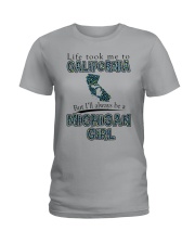 Michigan Girl Life Took Me To California Ladies T-Shirt tile