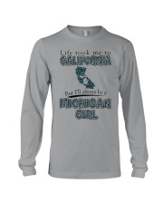 Michigan Girl Life Took Me To California Long Sleeve Tee tile