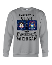 Began In Michigan - May Live In Utah Crewneck Sweatshirt tile