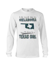 Texas Girl Life Took Me To Oklahoma Long Sleeve Tee tile