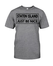 Staten Island Just Be Nice Classic T-Shirt front