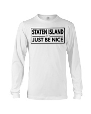Staten Island Just Be Nice Long Sleeve Tee tile