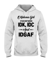 Oklahoma Girl - IDK IDC IDGAF Hooded Sweatshirt tile