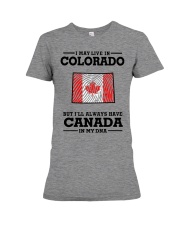 LIVE IN COLORADO CANADA IN MY DNA Premium Fit Ladies Tee tile