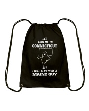 LIFE TOOK TO CONNECTICUT BE A MAINE GUY Drawstring Bag tile