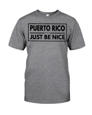 Puerto Rico Just Be Nice Classic T-Shirt front
