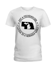 MICHIGAN GIRL LIVING IN NEBRASKA Ladies T-Shirt tile