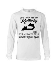 LIFE TOOK ME TO KENTUCKY BE A PUERTO RICAN GIRL Long Sleeve Tee tile