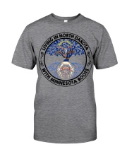 LIVING IN NORTH DAKOTA WITH MINNESOTA ROOTS Classic T-Shirt front
