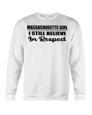 Massachusetts Girl I Still Believe In Respect Crewneck Sweatshirt tile