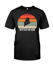 Maine No Place Like Home Classic T-Shirt front