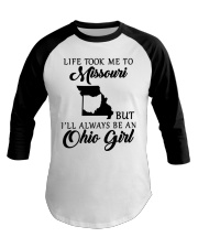 OHIO GIRL LIFE TOOK ME TO MISSOURI Baseball Tee tile