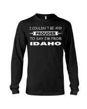 Prouder To Say I'm From Idaho Long Sleeve Tee tile
