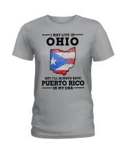 LIVE IN OHIO PUERTO RICO IN MY DNA Ladies T-Shirt tile