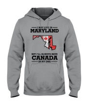 LIVE IN MARYLAND CANADA IN MY DNA Hooded Sweatshirt tile