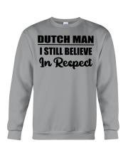 Dutch Man I Still Believe In Respect Crewneck Sweatshirt tile