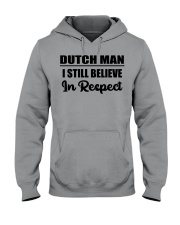 Dutch Man I Still Believe In Respect Hooded Sweatshirt tile