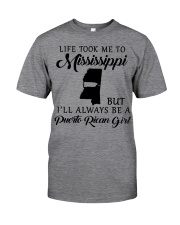 LIFE TOOK TO MISSISSIPPI BE A PUERTO RICAN GIRL Classic T-Shirt tile