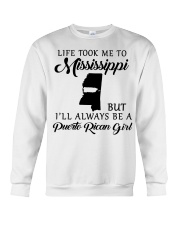LIFE TOOK TO MISSISSIPPI BE A PUERTO RICAN GIRL Crewneck Sweatshirt tile