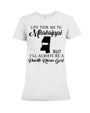 LIFE TOOK TO MISSISSIPPI BE A PUERTO RICAN GIRL Premium Fit Ladies Tee tile