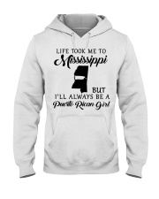 LIFE TOOK TO MISSISSIPPI BE A PUERTO RICAN GIRL Hooded Sweatshirt tile