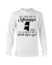 LIFE TOOK TO MISSISSIPPI BE A PUERTO RICAN GIRL Long Sleeve Tee tile