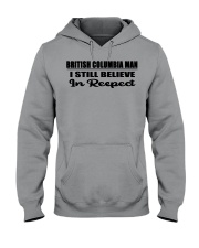 British Columbia Man I Still Believe In Respect Hooded Sweatshirt tile
