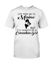 LIFE TOOK ME TO MAINE BE A CANADIAN GIRL Classic T-Shirt tile