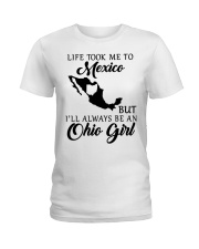 OHIO GIRL LIFE TOOK ME TO MEXICO Ladies T-Shirt tile