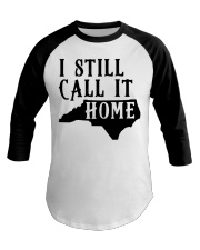 North Carolina i still call it home Baseball Tee tile