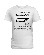 LIFE TOOK ME TO TENNESSEE BE A PUERTO RICAN GIRL Ladies T-Shirt tile