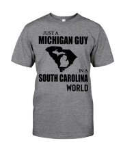 MICHIGAN GUY IN SOUTH CAROLINA Classic T-Shirt front