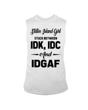 Staten Island Girl - IDK IDC IDGAF Sleeveless Tee tile