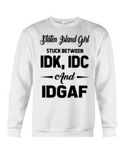 Staten Island Girl - IDK IDC IDGAF Crewneck Sweatshirt tile