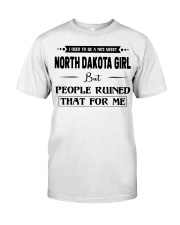 North Dakota Girl - But People Ruined Classic T-Shirt tile
