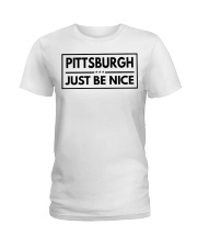 Pittsburgh Just Be Nice Ladies T-Shirt tile